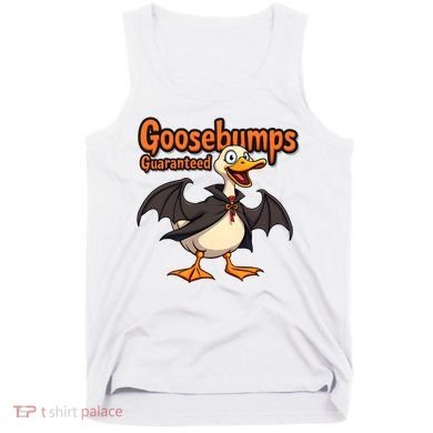 Goosebumps Guaranteed Funny Halloween Tank Top