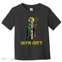 Gon Git Funny St Patricks Day Shamrock St Patty Party Irish Toddler T-Shirt thumb 0
