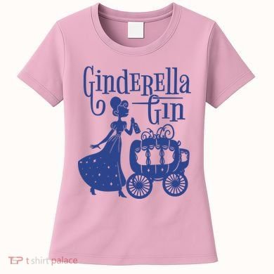 Ginderella Gin Funny Women's T-Shirt