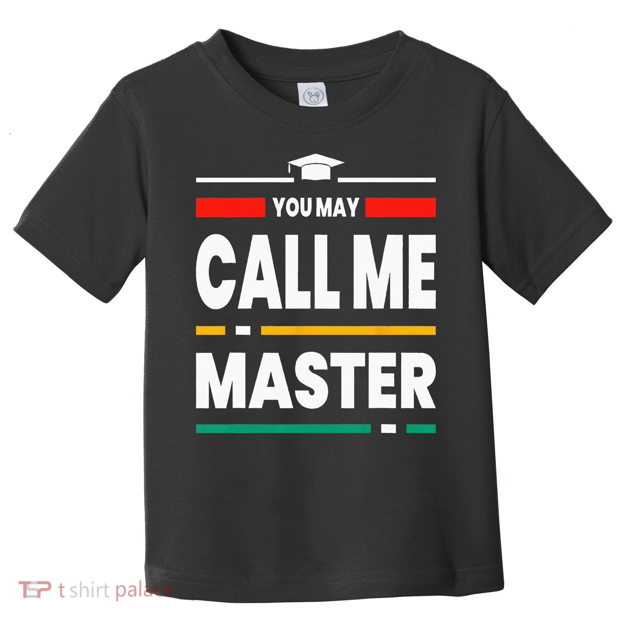 Graduation Gifts For Masters Degree For Her Him Best Friends Toddler T-Shirt