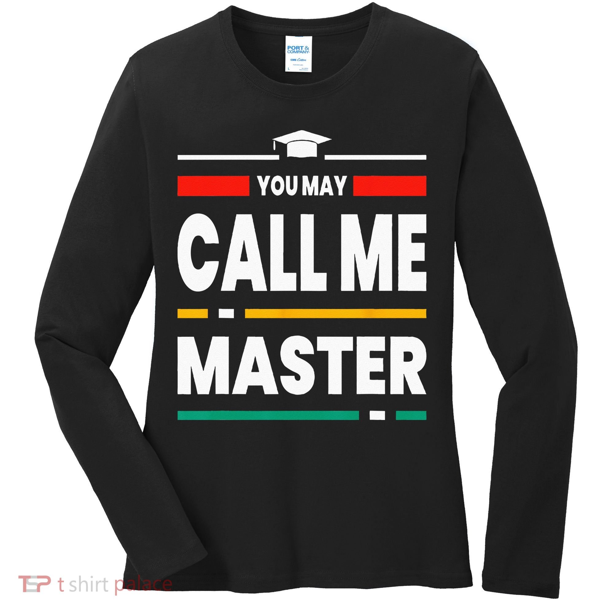 Graduation Gifts For Masters Degree For Her Him Best Friends Women's Long Sleeve Shirt