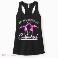Gymnast Gift For Girls Why Walk When You Can Cartwheel Women's Tank Top thumb 0