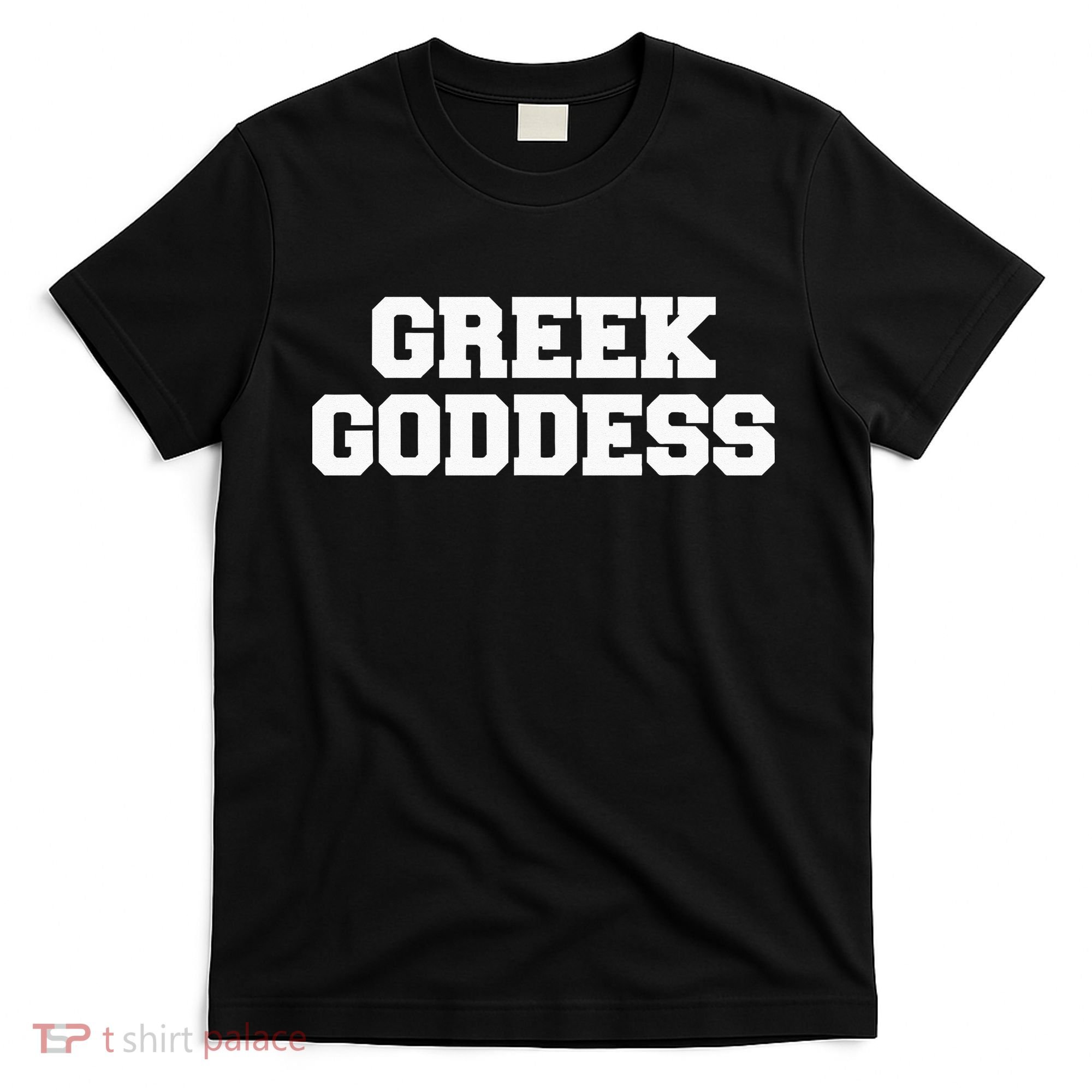 Greek Goddess Funny Fraternity College Frat Party Greek T-Shirt