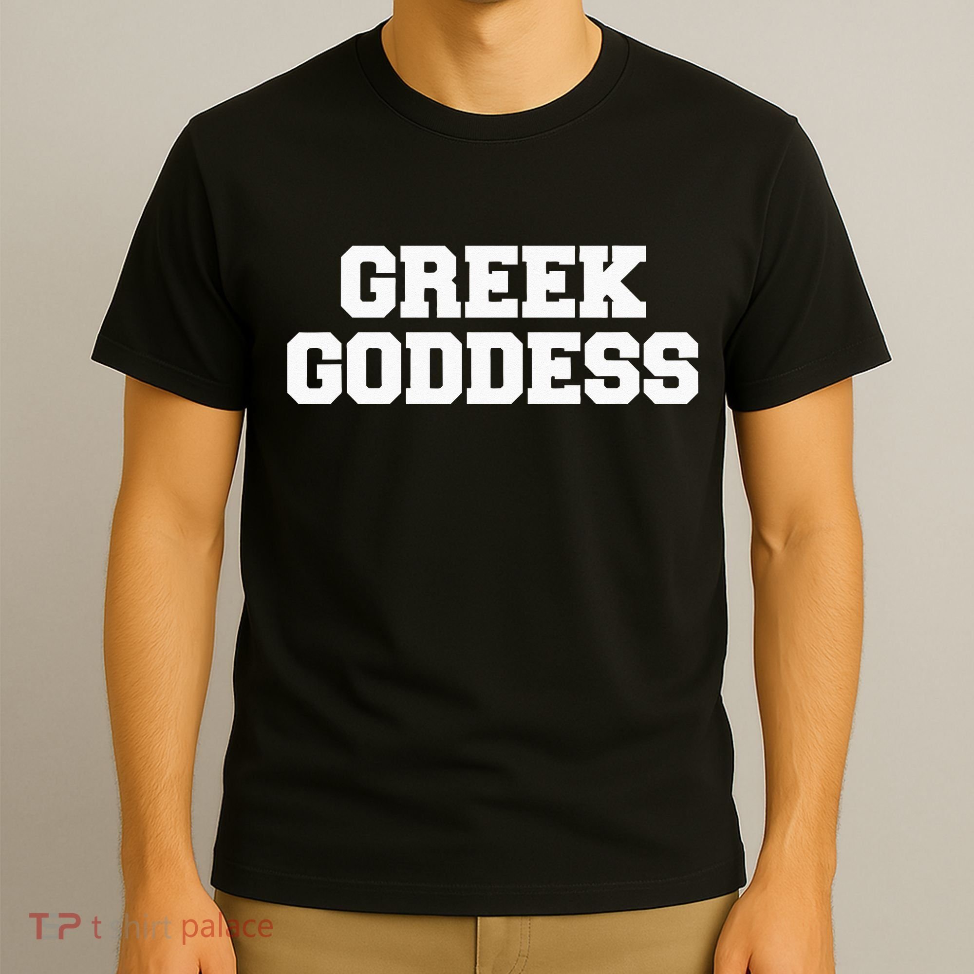 Greek Goddess Funny Fraternity College Frat Party Greek T-Shirt