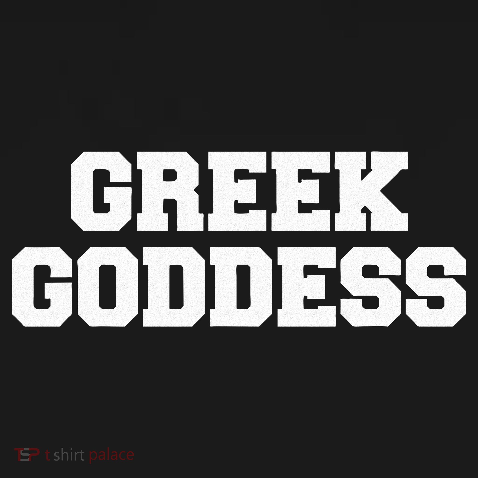 Greek Goddess Funny Fraternity College Frat Party Greek T-Shirt