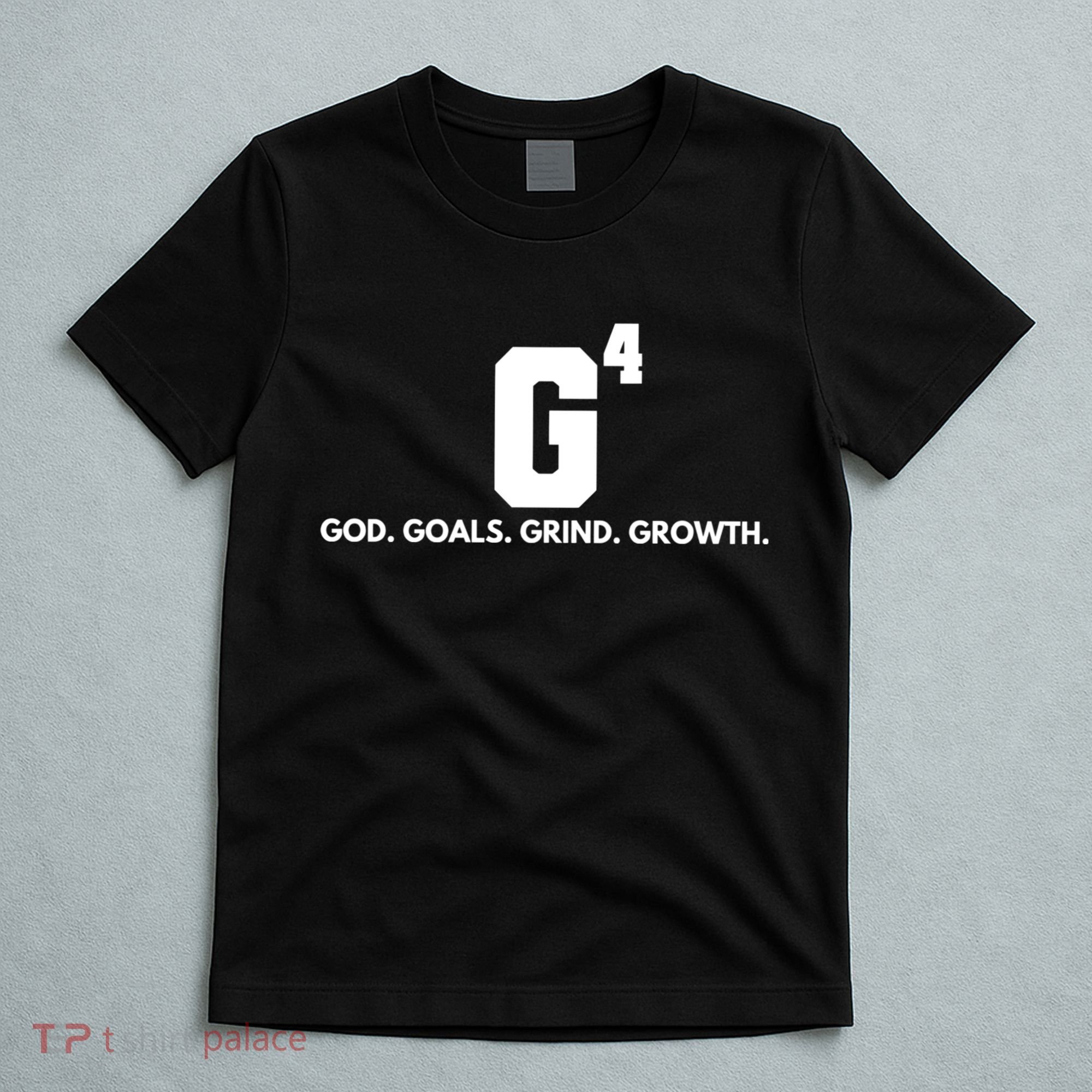 God Goals Grind Growth T-Shirt