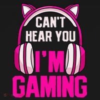 Gamer Girl Gaming I CanT Hear You IM Gaming Video Games T-Shirt thumb 7