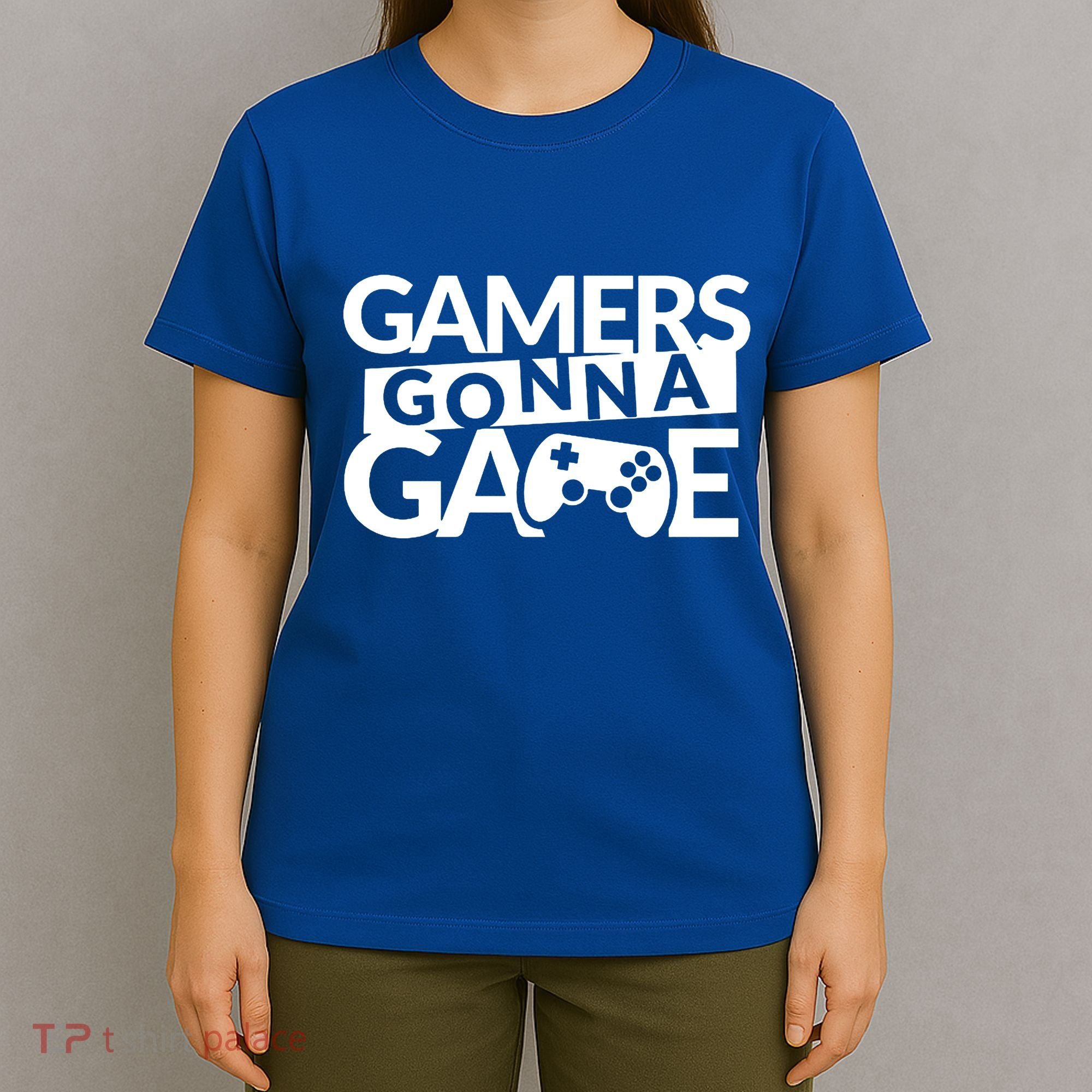 Gamers Gonna Game T-Shirt