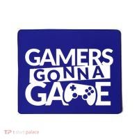 Gamers Gonna Game Mousepad thumb 0