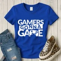 Gamers Gonna Game Women's T-Shirt thumb 3