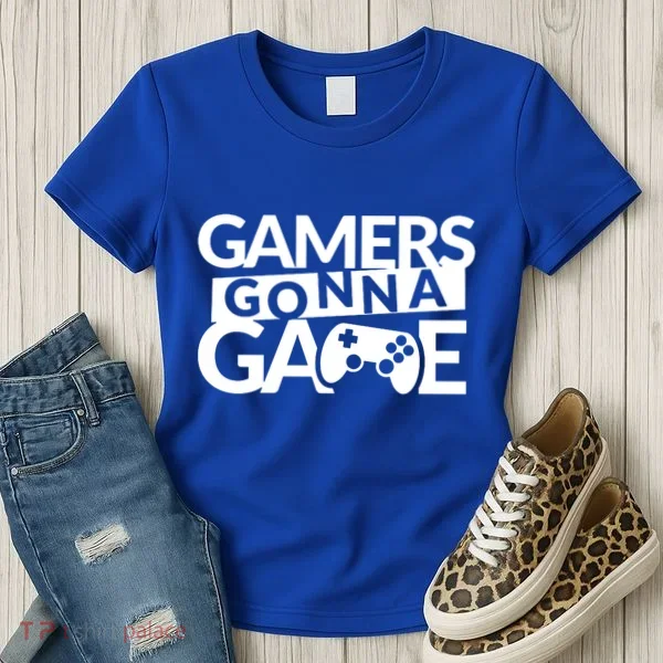 Gamers Gonna Game Women's T-Shirt