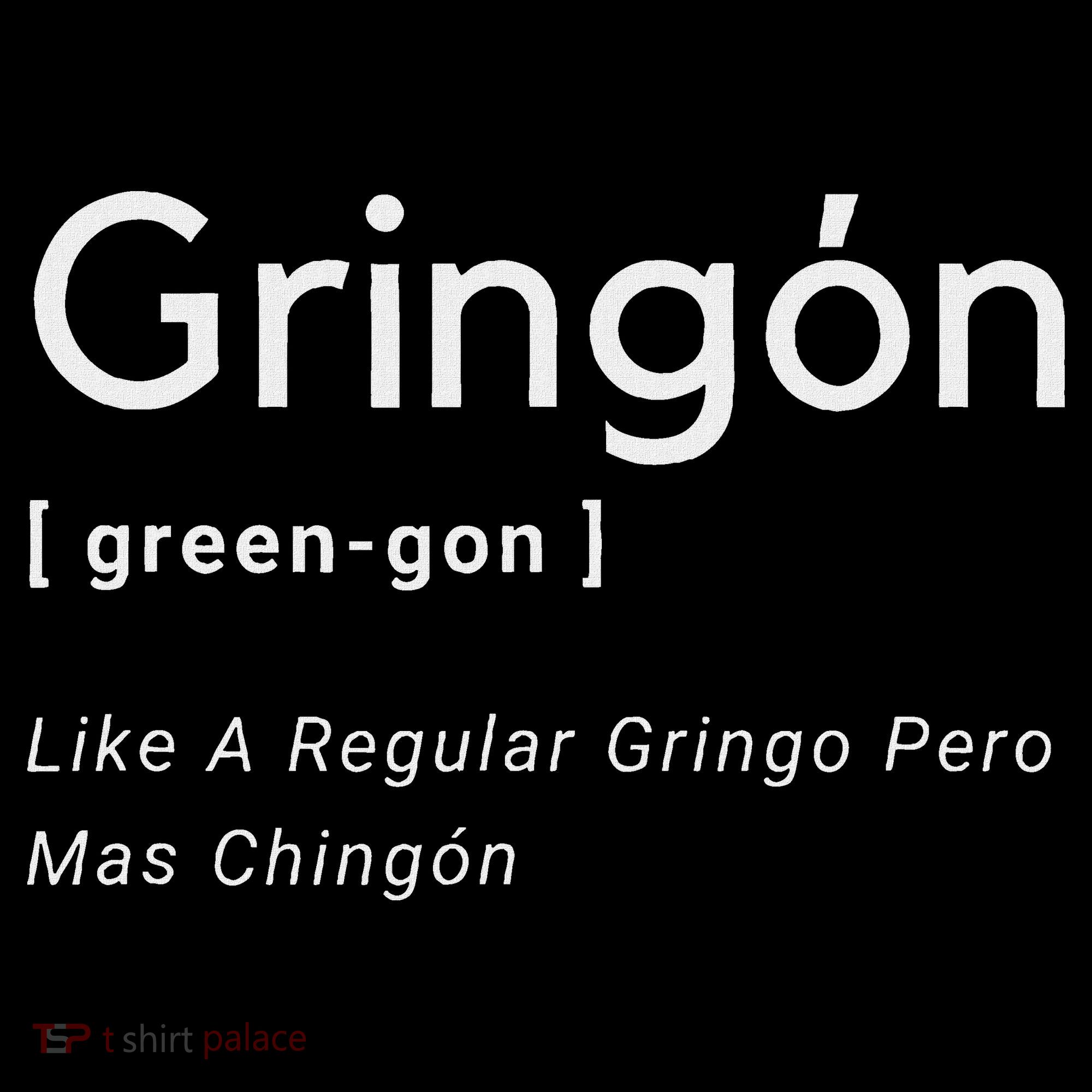 Gringon Green Gon Like A Regular Gringo Pero Mas Chingon Women's Hoodie