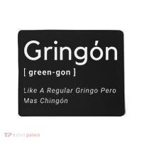 Gringon Green Gon Like A Regular Gringo Pero Mas Chingon Mousepad thumb 0