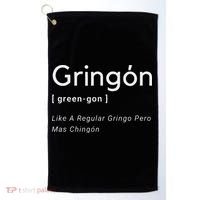 Gringon Green Gon Like A Regular Gringo Pero Mas Chingon Golf Towel thumb 0