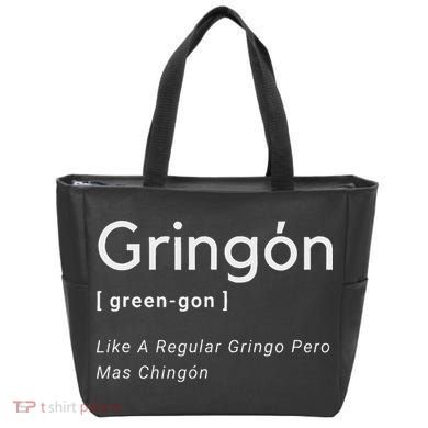 Gringon Green Gon Like A Regular Gringo Pero Mas Chingon Tote Bag