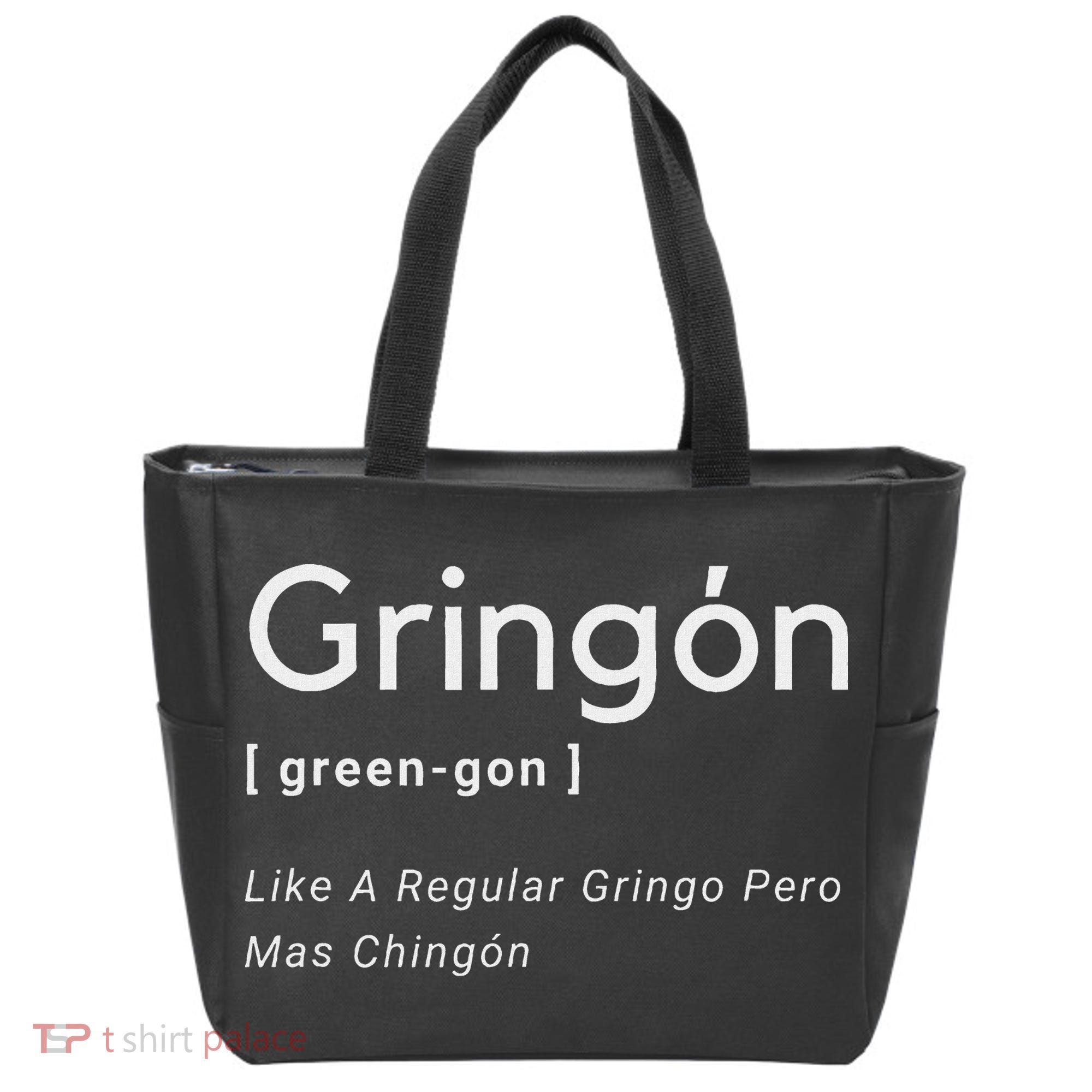 Gringon Green Gon Like A Regular Gringo Pero Mas Chingon Tote Bag