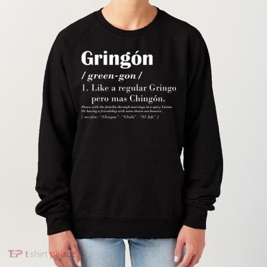 Gringon Green Gon Like A Regular Gringo Pero Mas Chingon Women's Sweatshirt