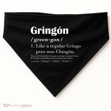 Gringon Green Gon Like A Regular Gringo Pero Mas Chingon USA-Made Doggie Bandana