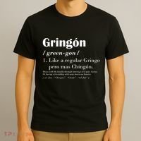 Gringon Green Gon Like A Regular Gringo Pero Mas Chingon T-Shirt thumb 3