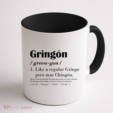 Gringon Green Gon Like A Regular Gringo Pero Mas Chingon Coffee Mug back