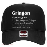 Gringon Green Gon Like A Regular Gringo Pero Mas Chingon Hat thumb 0