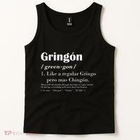 Gringon Green Gon Like A Regular Gringo Pero Mas Chingon Tank Top thumb 2