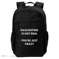 Gaslight Gaslighting Gatekeep Is Not Real You Are Crazy Lone Backpack thumb 0