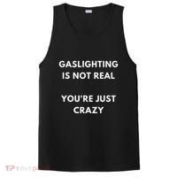 Gaslight Gaslighting Gatekeep Is Not Real You Are Crazy Lone PosiCharge Competitor Tank thumb 0