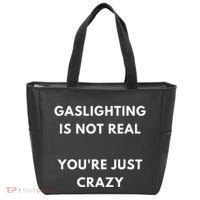 Gaslight Gaslighting Gatekeep Is Not Real You Are Crazy Lone Tote Bag thumb 0