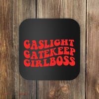 Gaslight Gatekeep Girlboss Apparel Coaster thumb 0