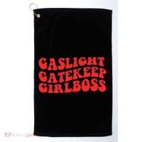 Gaslight Gatekeep Girlboss Apparel Golf Towel thumb 0