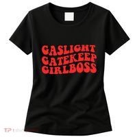 Gaslight Gatekeep Girlboss Apparel Women's T-Shirt thumb 0