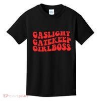 Gaslight Gatekeep Girlboss Apparel Kids T-Shirt thumb 0