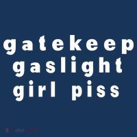 Gatekeep Gaslight Girl Piss Full Zip Hoodie thumb 2