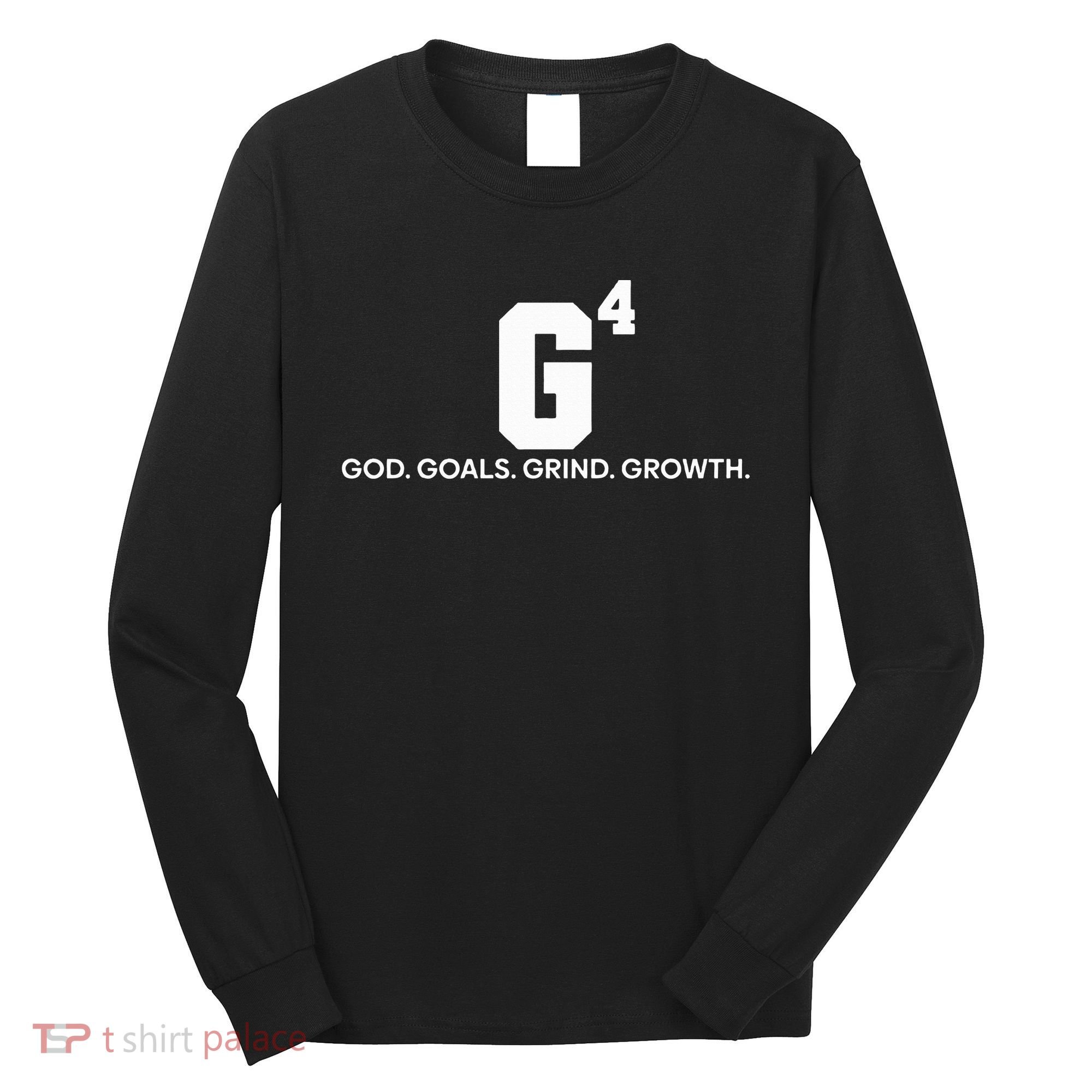 G4 God Goals Grind Growth Funny Christian Long Sleeve Shirt