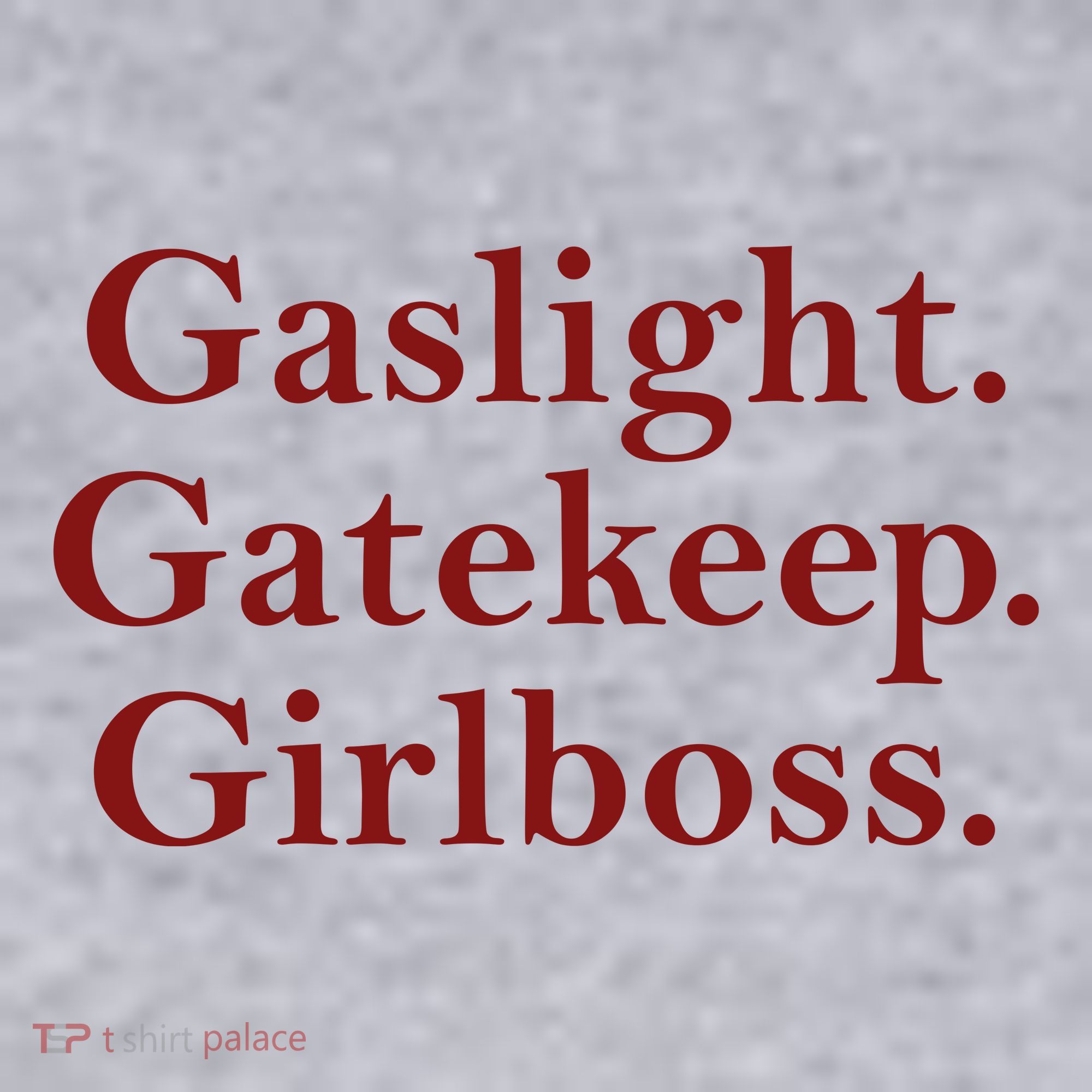 Gaslight Gatekeep Girlboss Women's Sweatshirt