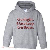 Gaslight Gatekeep Girlboss Toddler Hoodie thumb 0