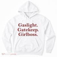 Gaslight Gatekeep Girlboss Hoodie thumb 0