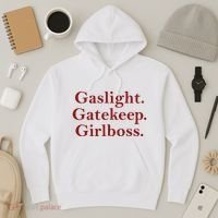 Gaslight Gatekeep Girlboss Hoodie thumb 3