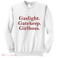 Gaslight Gatekeep Girlboss Sweatshirt thumb 0