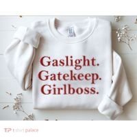Gaslight Gatekeep Girlboss Sweatshirt thumb 2