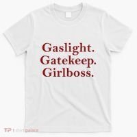 Gaslight Gatekeep Girlboss T-Shirt thumb 0