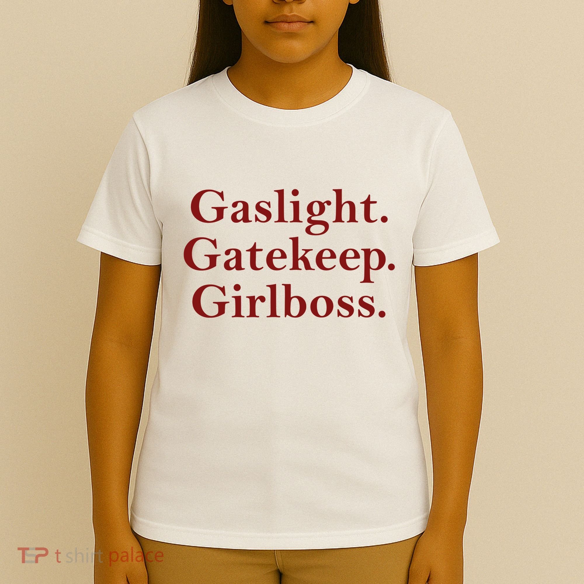 Gaslight Gatekeep Girlboss T-Shirt