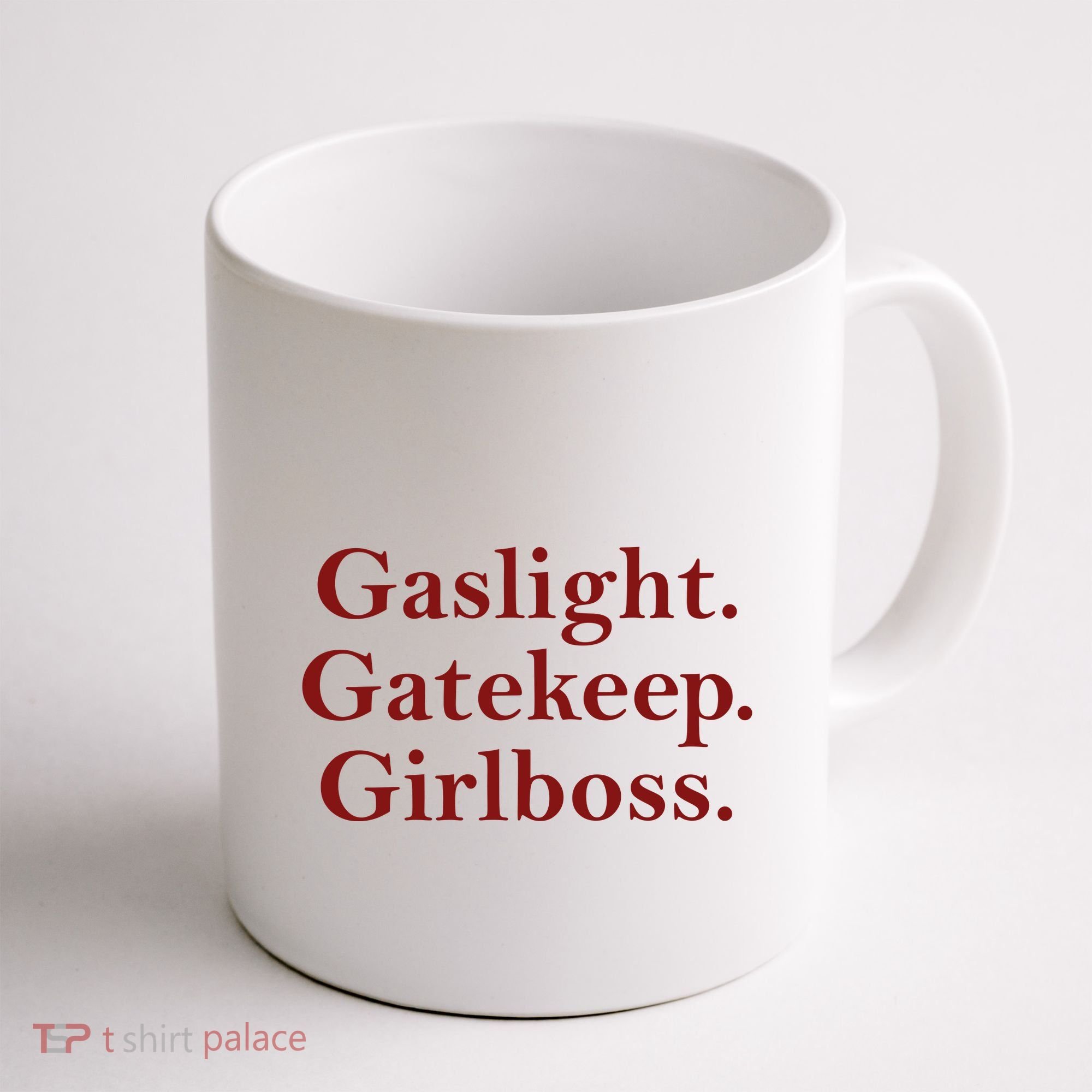 Gaslight Gatekeep Girlboss Coffee Mug