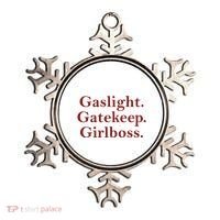 Gaslight Gatekeep Girlboss Ornament thumb 0