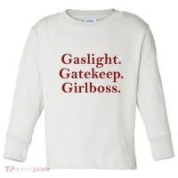 Gaslight Gatekeep Girlboss Toddler Long Sleeve Shirt thumb 0