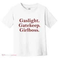 Gaslight Gatekeep Girlboss Toddler T-Shirt thumb 0