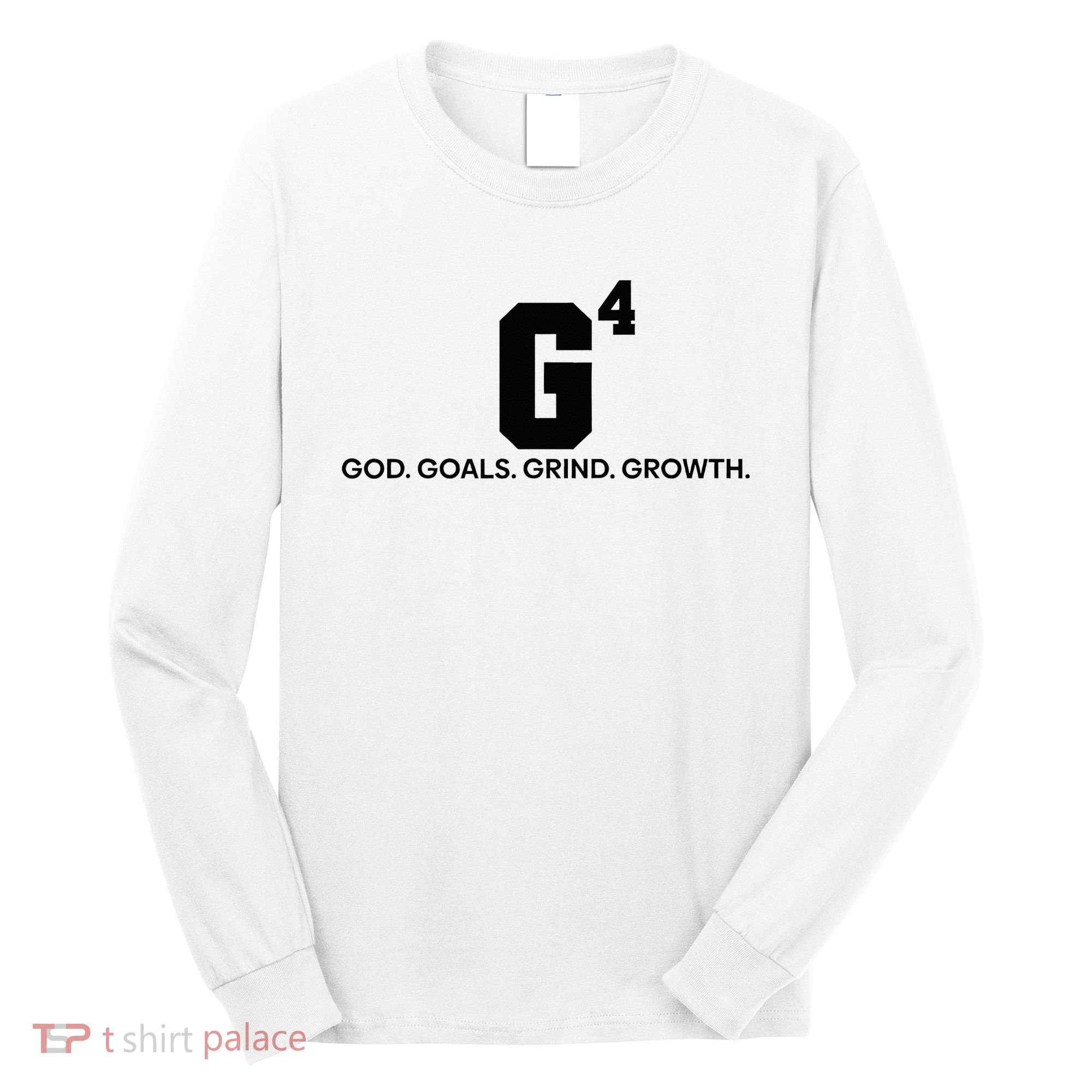 G4 God Goals Grind Growth Funny Christian Long Sleeve Shirt