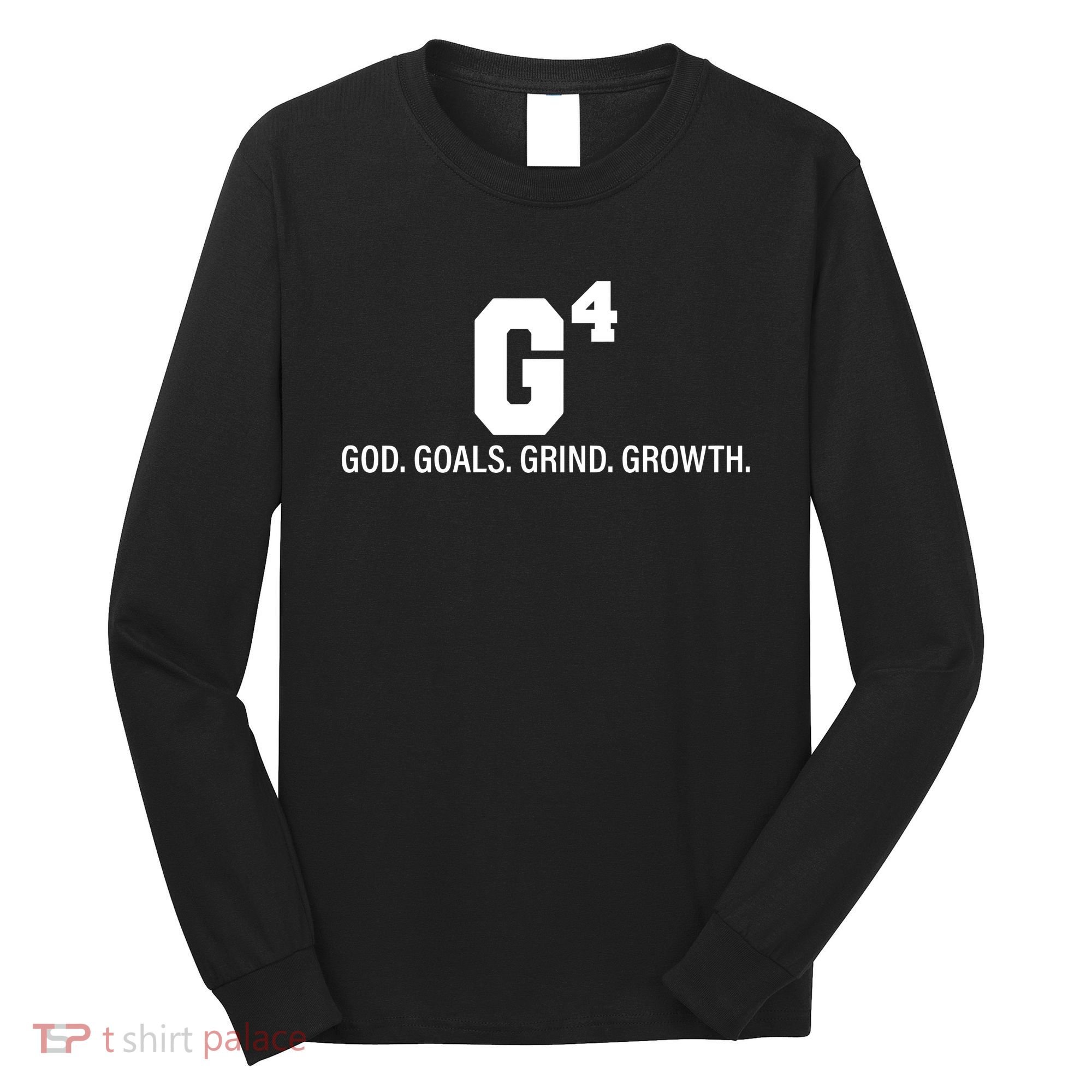 God Goals Grind Growth Long Sleeve Shirt