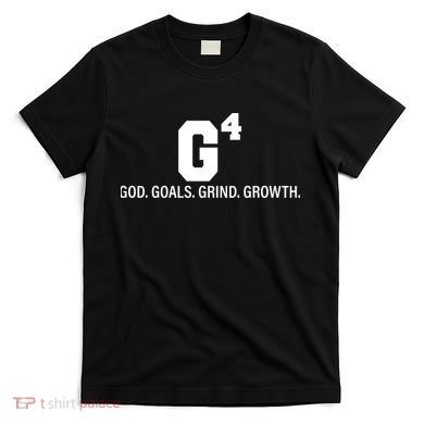 God Goals Grind Growth T-Shirt